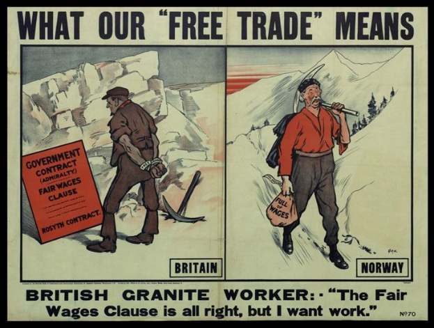 Plakat mit zwei Personen vor einer Berg- und Baumkulisse, mit dem Text "Was unser Freihandel bedeutet - britischer Granit-Arbeiter - Die faire Lohnklausel ist in Ordnung, aber ich will Arbeit."