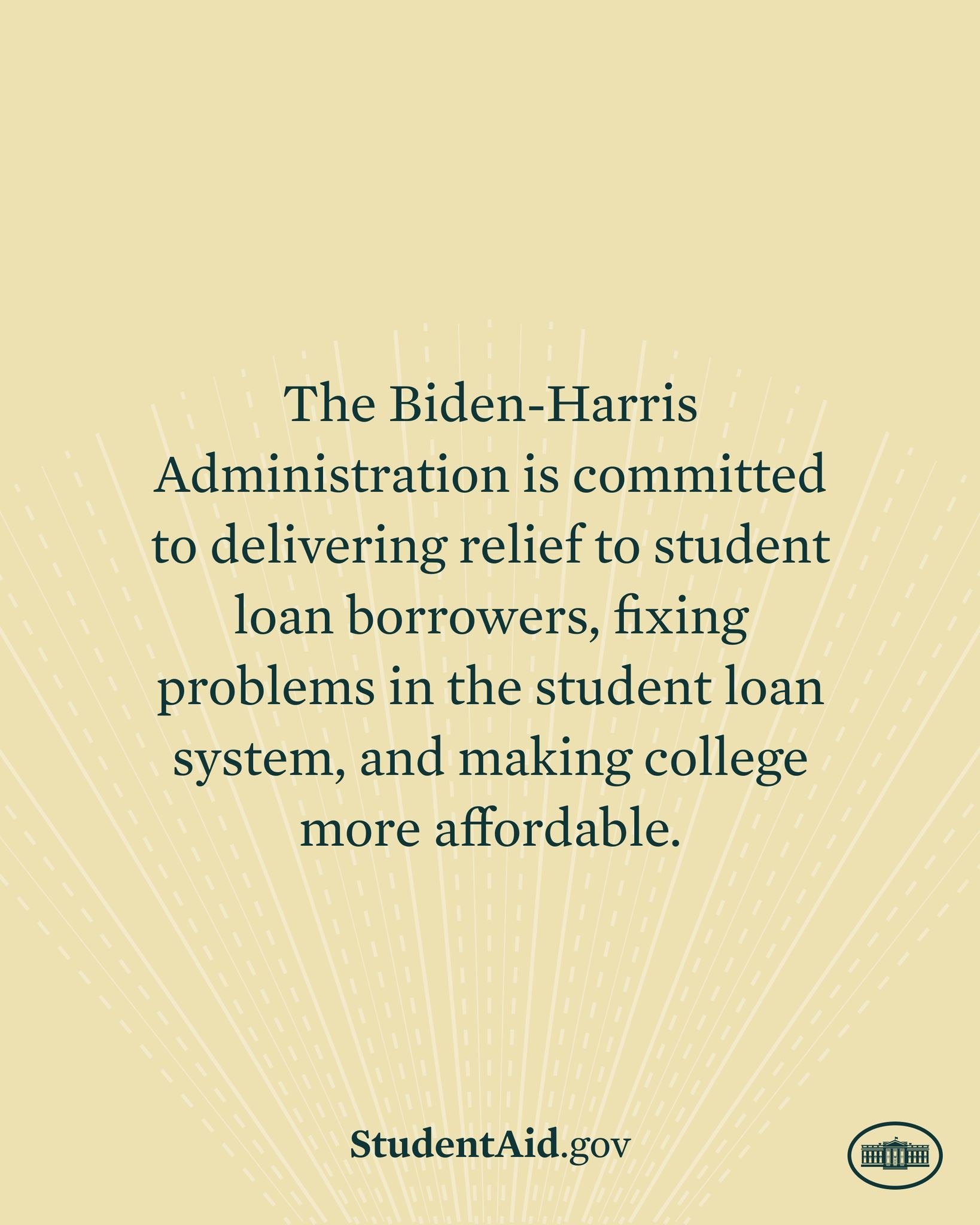 Plakat mit Text über das Engagement der Biden-Harris-Regierung für die Entschuldung von Studierenden und die Förderung von Studiengebühren, mit einem Logo unten.