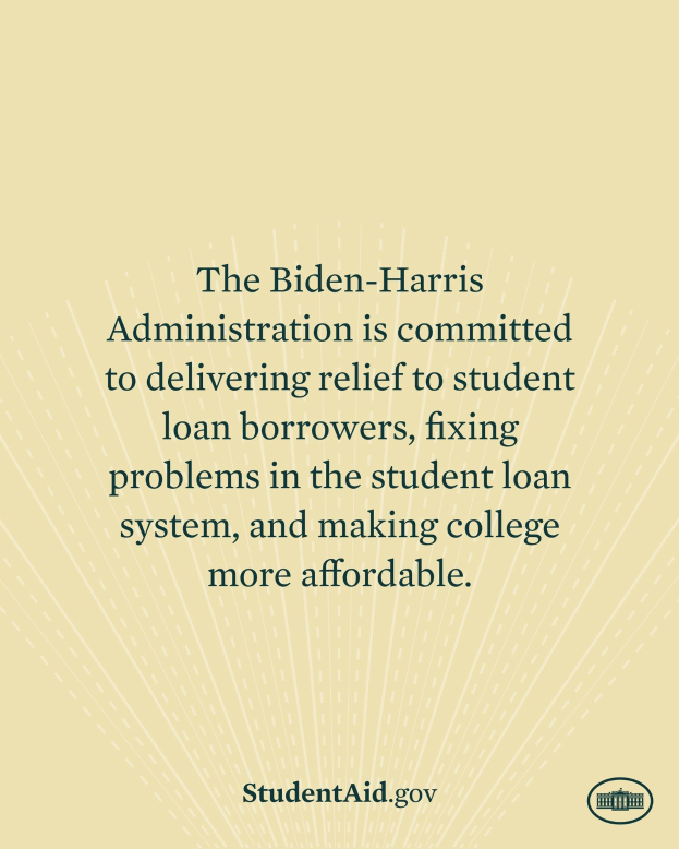 Plakat mit Text über das Engagement der Biden-Harris-Regierung für die Entschuldung von Studierenden und die Förderung von Studiengebühren, mit einem Logo unten.