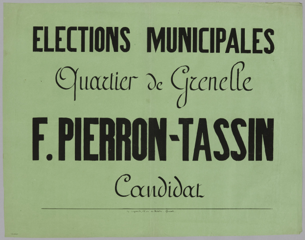 Grünes Plakat mit schwarzem Text, der "Elections Municipales Quartier de Grenelle F. Pierron-Tassin Candidat" lautet, vor einem weißen Hintergrund.